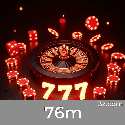 76m: Seu Cassino Online Confiável e Seguro
