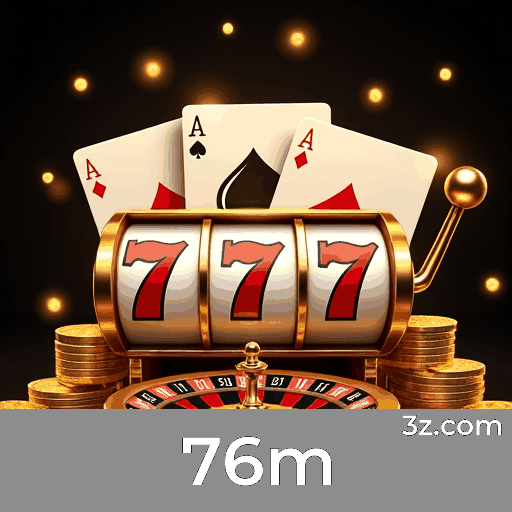 76m: Seu Cassino Online Confiável e Seguro